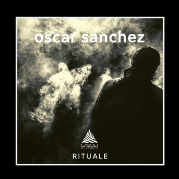 Oscar Sanchez - Rituale