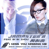 Jamaster A - I Miss You Missing Me (feat. Bi Bi Zhou)