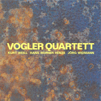 Vogler Quartett - Vogler Quartett spielt Weill, Henze und Widmann