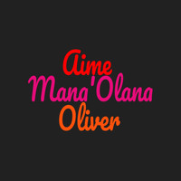Oliver Aime - Mana'Olana