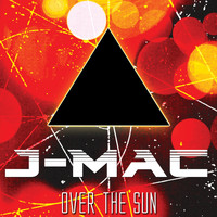 J-Mac - Over The Sun