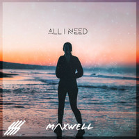 M/\XWELL - All I Need