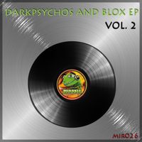 DARKPSYCHOS AND BLOX - DARKPSYCHOS AND BLOX EP, VOL. 2