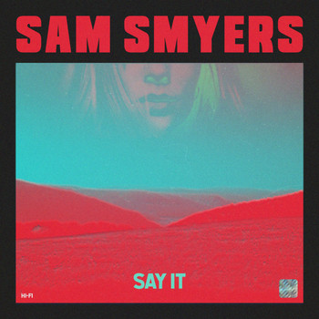 Sam Smyers - Say It