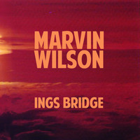 Marvin Wilson - Ings Bridge