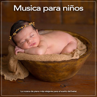 Musica Para Dormir Bebes, Musica para Bebes Especialistas, MÚSICA PARA NIÑOS - Musica para niños: La música de piano más relajante para el sueño del bebé