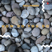 Paul Parker - How do you do