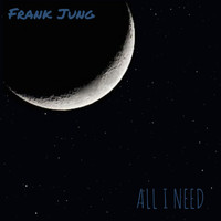 Frank Jung - All I Need