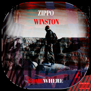 Zippo Winston - Somewhere (Explicit)