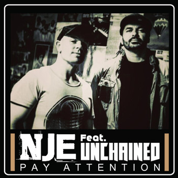 NJE - Pay Attention (feat. Unchained)