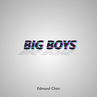 Edmund Chan - Big Boys