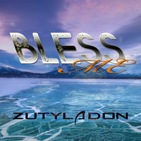 Zutyladon - Bless Me
