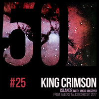 King Crimson - Islands (feat. Jakko Jakszyk) [KC50, Vol. 25]
