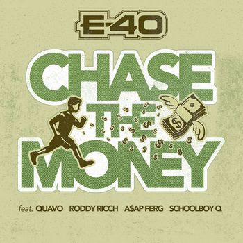 E-40 - Chase The Money