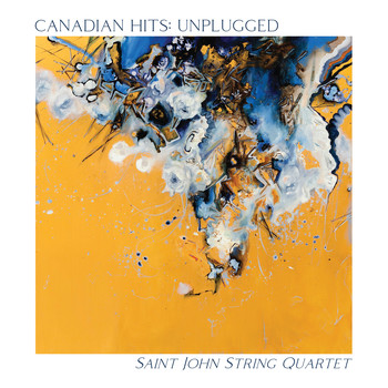 Saint John String Quartet - Canadian Hits: Unplugged
