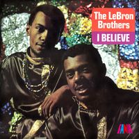 Lebron Brothers - I Believe