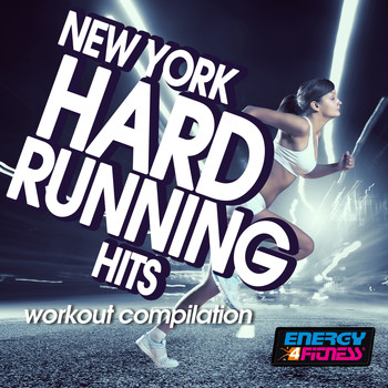 Various Artists - New York Hard Running Hits Workout Compilation