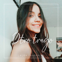 Laura Naranjo / Laura Naranjo - Otro trago
