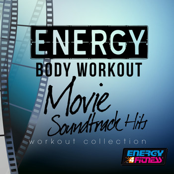 Various Artists - Energy of Body Workout Movie Soundtrack Hits Workout Compilation