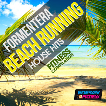 Various Artists - Formentera Beach Running House Hits Fitness Compilation