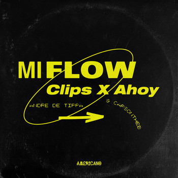 Clips X Ahoy - Mi Flow (feat. Andre Da Tippa & CapsOnTheB)