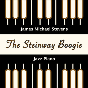 James Michael Stevens - The Steinway Boogie - Jazz Piano