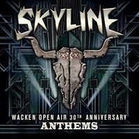 SKYLINE - Wacken Open Air 30th Anniversary Anthems