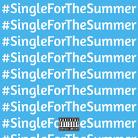 Buddy James - Single for the Summer (Explicit)