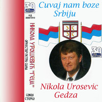 Nikola Urosevic Gedza - Cuvaj nam boze Srbiju