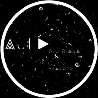 Giu Diana - My Acid EP