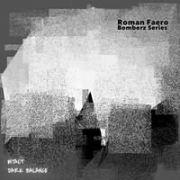 Roman Faero - Bomberz Series