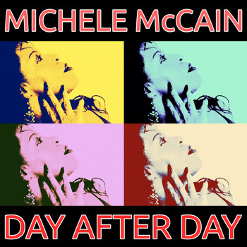 Michele McCain - Day After Day