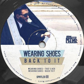 Wearing Shoes - Back To It EP