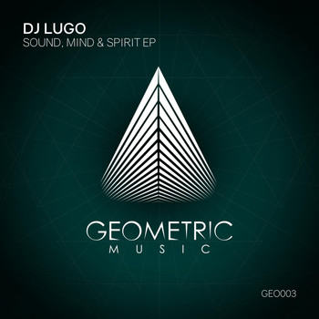 DJ Lugo - Sound, Mind & Spirit