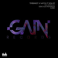 TimeBandit - Watch It Now EP
