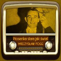 Mieczysław Fogg - Piosenka stara jak świat