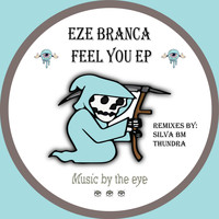 Eze Branca - Feel You EP