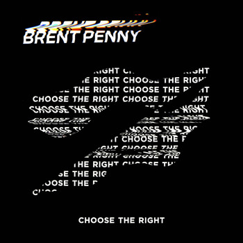 Brent Penny - Choose the Right
