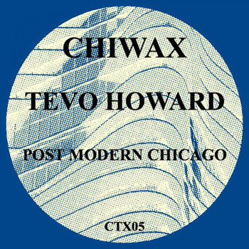 Tevo Howard - Post Modern Chicago