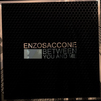 Enzo Saccone - Between You and Me