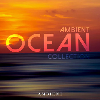 Ambient - Ambient Ocean Collection