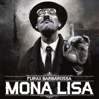 Furax Barbarossa - Mona Lisa (Explicit)