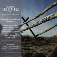 Dallas Chamber Choir & Jon L. Culpepper - Mozart Requiem, Remembering Matthew Shepard 20 Years Later