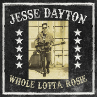 Jesse Dayton - Whole Lotta Rosie