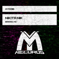 Nikita Nik - Brining Me!