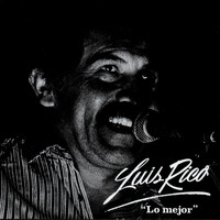 Luis Rico - Lo Mejor