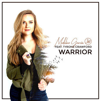 Madaline Garcia - Warrior (feat. Tyrone Crawford)