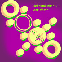 Elekplunkinkantk - Trap Attack