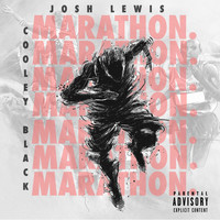 Josh Lewis - Marathon (feat. Cooley Black) (Explicit)