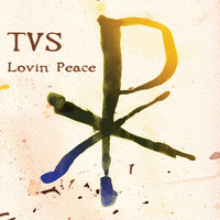 TVS - Lovin Peace